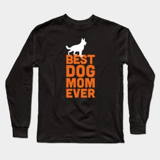 Best German Shepherd Dog Mom Ever - Orange Dog Lover Gift Long Sleeve T-Shirt